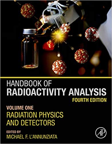 کتاب تجزیه و تحلیل رادیواکتیویته: دوره 1: فیزیک تابش و ردیاب ها - رادیولوژی